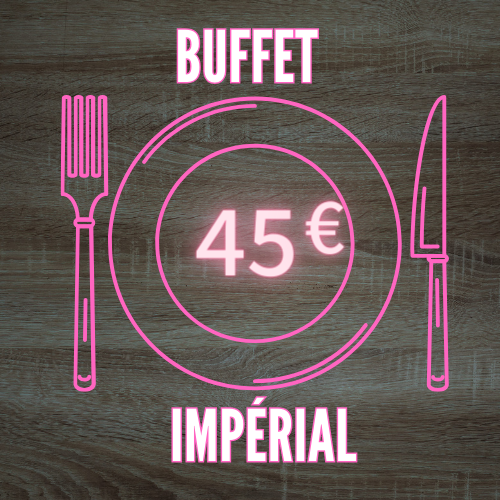 Buffet Impérial 45€
